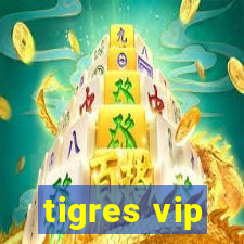 tigres vip